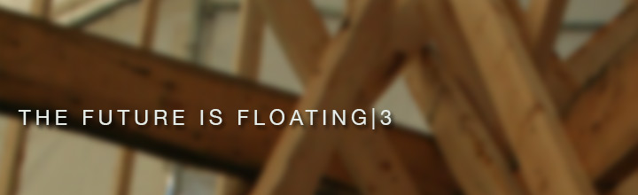 The Future is Floating 3 The Future is Floating 3